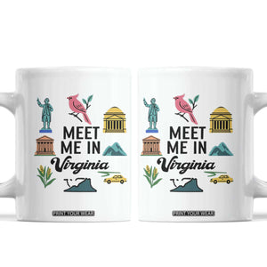 Meet Me in Virginia Coffee Mug Travel Souvenir East Coast State Pride TS14 White Print Your Wear