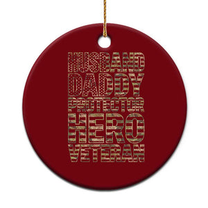 Husband Daddy Protector Hero Veteran Ceramic Ornament Father's Day American Flag Camouflage