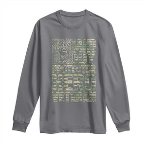 Husband Daddy Protector Hero Veteran Long Sleeve Shirt Father's Day American Flag Camouflage