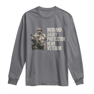 Husband Daddy Protector Hero Veteran Long Sleeve Shirt Patriotic American Flag Camo Father's Day TS14 Charcoal Print Your Wear