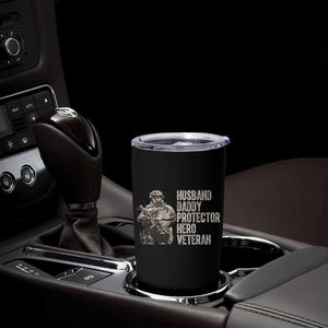 Husband Daddy Protector Hero Veteran Tumbler Cup Patriotic American Flag Camo Father's Day
