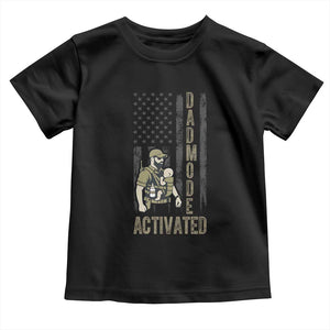 Dad Mode Activated Toddler T Shirt Tactical Baby Carrier Military Father Amerian Flag