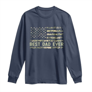 Best Dad Ever Long Sleeve Shirt Military Dad American Flag Camo TS14 Navy Print Your Wear
