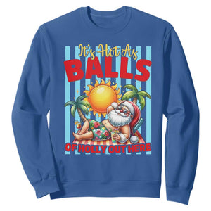 Hawaiian Christmas In July Sweatshirt It's Hot as Balls of Holly Out Here