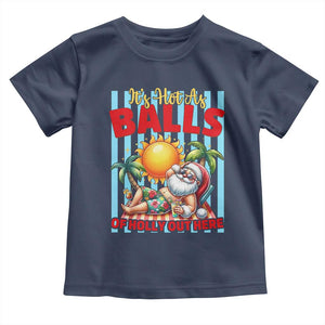 Hawaiian Christmas In July Toddler T Shirt It's Hot as Balls of Holly Out Here