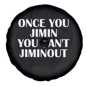 Once You Jimin You Can't Jimout Spare Tire Cover Funny Sarcastic Humor Gift