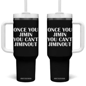 Once You Jimin You Can't Jimout Tumbler With Handle Funny Sarcastic Humor Gift
