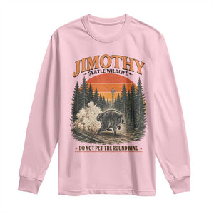 Jimothy Raccoon Seattle Meme Long Sleeve Shirt Viral Trash Panda Do Not Pet The Round King