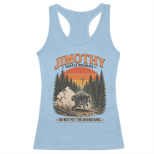 Jimothy Raccoon Seattle Meme Racerback Tank Top Viral Trash Panda Do Not Pet The Round King
