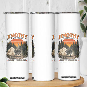 Jimothy Raccoon Seattle Meme Skinny Tumbler Viral Trash Panda Do Not Pet The Round King