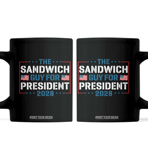 The Sandwich Guy for President 2028 Coffee Mug Free DC Funny Political Satire TS14 Black Print Your Wear