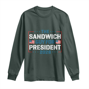 The Sandwich Guy for President 2028 Long Sleeve Shirt Free DC Funny Political Satire TS14 Dark Forest Green Print Your Wear