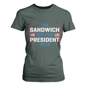 The Sandwich Guy for President 2028 T Shirt For Women Free DC Funny Political Satire TS14 Dark Forest Green Print Your Wear