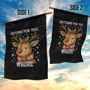 Reindeer Christmas Meme Garden Flag Nothing For You Whore TS14 Print Your Wear