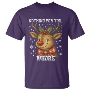 Reindeer Christmas Meme T Shirt Nothing For You Whore TS14 Purple Print Your Wear