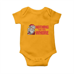 Santa Christmas Meme Baby Onesie Nothing For You Whore TS14 Gold Print Your Wear