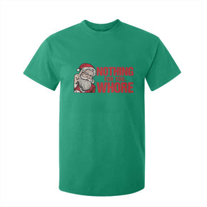 Santa Christmas Meme T Shirt For Kid Nothing For You Whore TS14 Irish Green Print Your Wear