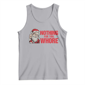 Santa Christmas Meme Tank Top Nothing For You Whore TS14 Athletic Heather Print Your Wear