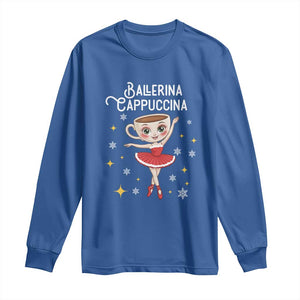 Ballerina Cappuccina Christmas Long Sleeve Shirt Italian Brainrot Meme TS14 Royal Blue Print Your Wear