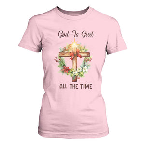 Cross Christian Christmas T Shirt For Women God Is Good All The Time TS14 Light Pink Print Your Wear