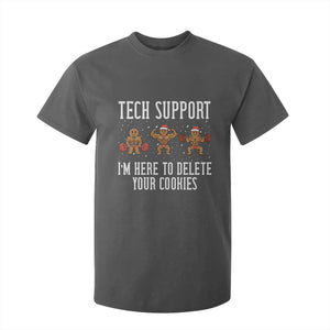 Tech Support Funny Christmas T Shirt For Kid Gingerbread I Am Here To Delete Your Cookies TS14 Dark Heather Print Your Wear