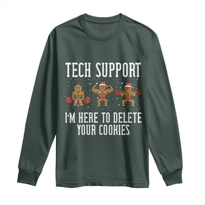 Tech Support Funny Christmas Long Sleeve Shirt Gingerbread I Am Here To Delete Your Cookies TS14 Dark Forest Green Print Your Wear