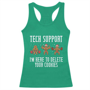 Tech Support Funny Christmas Racerback Tank Top Gingerbread I Am Here To Delete Your Cookies TS14 Irish Green Print Your Wear