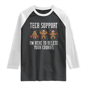 Tech Support Funny Christmas Raglan Shirt Gingerbread I Am Here To Delete Your Cookies TS14 Black White Print Your Wear
