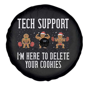 Tech Support Funny Christmas Spare Tire Cover Gingerbread I Am Here To Delete Your Cookies TS14 Print Your Wear
