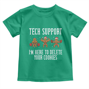 Tech Support Funny Christmas Toddler T Shirt Gingerbread I Am Here To Delete Your Cookies TS14 Irish Green Print Your Wear