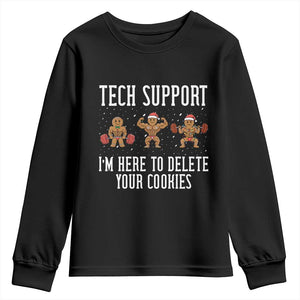 Tech Support Funny Christmas Youth Sweatshirt Gingerbread I Am Here To Delete Your Cookies TS14 Black Print Your Wear