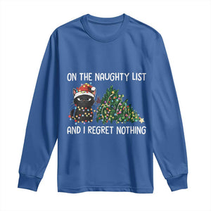Funny Cat Christmas Long Sleeve Shirt On The Naughty List And I Regret Nothing TS14 Royal Blue Print Your Wear