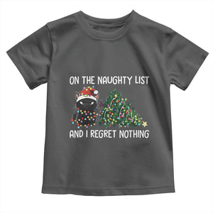 Funny Cat Christmas Toddler T Shirt On The Naughty List And I Regret Nothing TS14 Dark Heather Print Your Wear