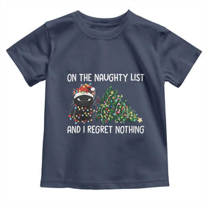 Funny Cat Christmas Toddler T Shirt On The Naughty List And I Regret Nothing TS14 Navy Print Your Wear