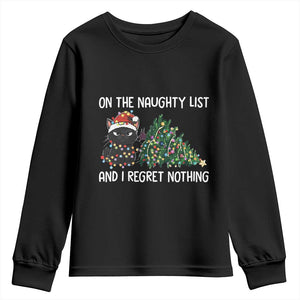 Funny Cat Christmas Youth Sweatshirt On The Naughty List And I Regret Nothing TS14 Black Print Your Wear