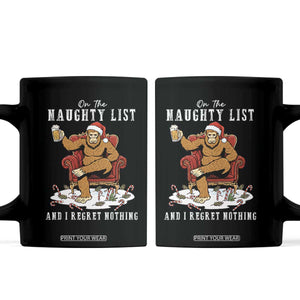 Funny Bigfoot Christmas Coffee Mug On The Naughty List And I Regret Nothing TS14 Black Print Your Wear