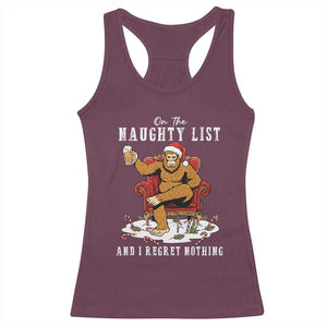 Funny Bigfoot Christmas Racerback Tank Top On The Naughty List And I Regret Nothing TS14 Maroon Print Your Wear