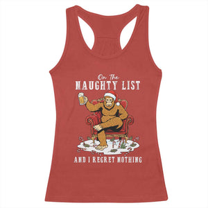 Funny Bigfoot Christmas Racerback Tank Top On The Naughty List And I Regret Nothing TS14 Red Print Your Wear