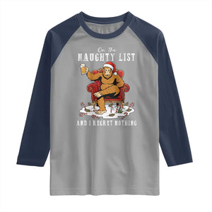 Funny Bigfoot Christmas Raglan Shirt On The Naughty List And I Regret Nothing TS14 Sport Gray Navy Print Your Wear