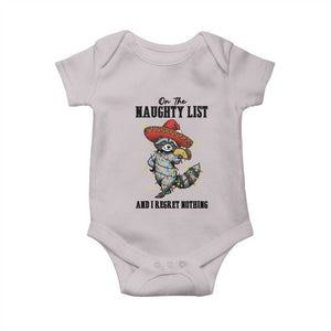 Funny Mexican Racoon Taco Christmas Baby Onesie On The Naughty List And I Regret Nothing TS14 Ice Gray Print Your Wear