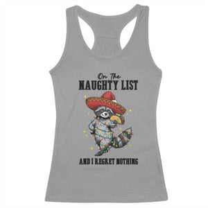 Funny Mexican Racoon Taco Christmas Racerback Tank Top On The Naughty List And I Regret Nothing TS14 Sport Gray Print Your Wear