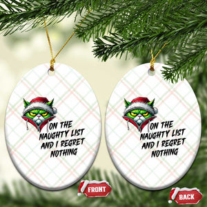 Funny Cat Green Xmas Ceramic Ornament On The Naughty List And I Regret Nothing TS14 Print Your Wear