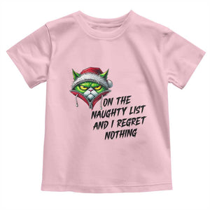 Funny Cat Green Christmas Toddler T Shirt On The Naughty List And I Regret Nothing TS14 Light Pink Print Your Wear
