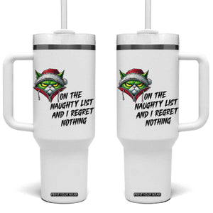Funny Cat Green Christmas Tumbler With Handle On The Naughty List And I Regret Nothing TS14 One Size: 40 oz White Print Your Wear