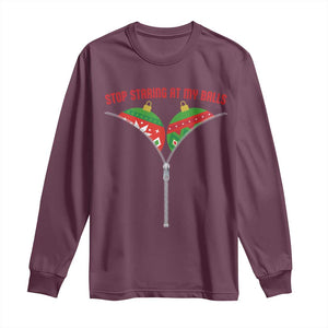 Funny Dirty Christmas Long Sleeve Shirt Stop Staring At My Balls TS14 Maroon Print Your Wear