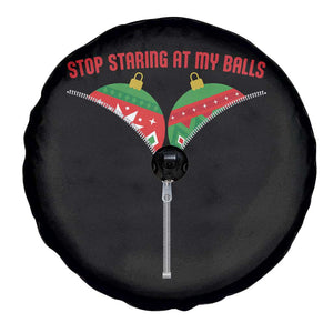 Funny Dirty Christmas Spare Tire Cover Stop Staring At My Balls TS14 Print Your Wear