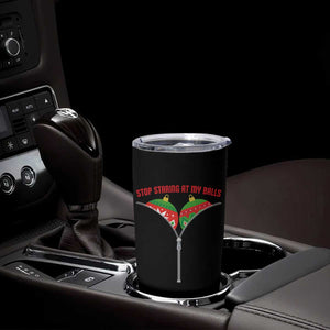 Funny Dirty Christmas Tumbler Cup Stop Staring At My Balls TS14 Print Your Wear