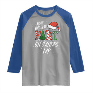 Funny Christmas Matching Family Raglan Shirt Most Likely To Fart On Santa Lap TS14 Sport Gray Royal Print Your Wear