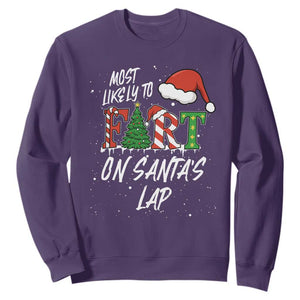 Funny Christmas Matching Family Sweatshirt Most Likely To Fart On Santa Lap TS14 Purple Print Your Wear