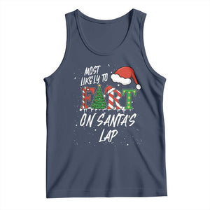 Funny Christmas Matching Family Tank Top Most Likely To Fart On Santa Lap TS14 Navy Print Your Wear